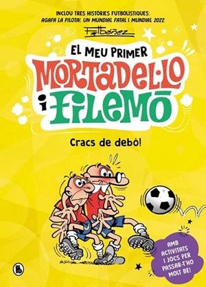 EL MEU PRIMER MORTADEL·LO I FILEMÓ - CRACS DE LA PILOTA! | 9788402431172 | IBAÑEZ, FRANCISCO | Llibres Parcir | Llibreria Parcir | Llibreria online de Manresa | Comprar llibres en català i castellà online