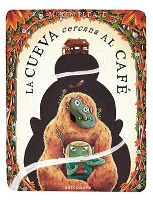 LA CUEVA CERCANA AL CAFE | 9788467980578 | PLEASE, MIKEY | Llibres Parcir | Llibreria Parcir | Llibreria online de Manresa | Comprar llibres en català i castellà online