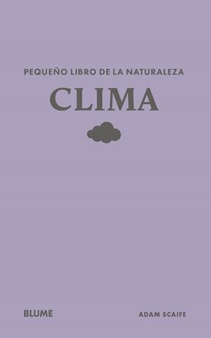 PEQUEÑO LIBRO DE LA NATURALEZA. CLIMA | 9791388023453 | SCAIFE, ADAM | Llibres Parcir | Llibreria Parcir | Llibreria online de Manresa | Comprar llibres en català i castellà online