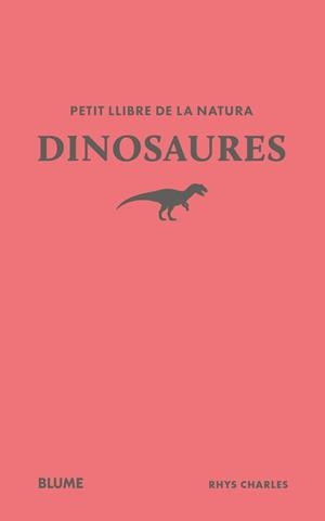 PETIT LLIBRE DE LA NATURA. DINOSAURES | 9791388023477 | CHARLES, RHYS | Llibres Parcir | Llibreria Parcir | Llibreria online de Manresa | Comprar llibres en català i castellà online