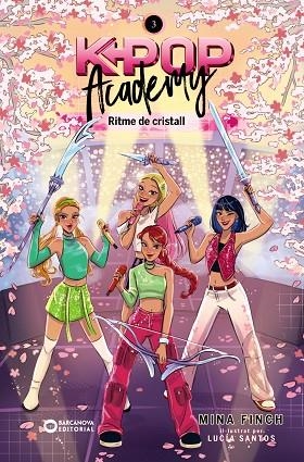 K-POP ACADEMY. RITME DE CRISTALL | 9788448967635 | FINCH, MINA | Llibres Parcir | Llibreria Parcir | Llibreria online de Manresa | Comprar llibres en català i castellà online