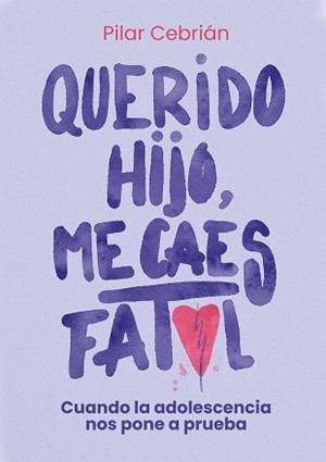 QUERIDO HIJO. ME CAES FATAL | 9791387775568 | CEBRIÁN ORGAZ, PILAR | Llibres Parcir | Librería Parcir | Librería online de Manresa | Comprar libros en catalán y castellano online
