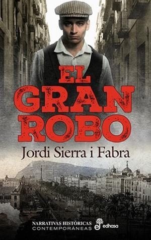 EL GRAN ROBO | 9788435065665 | SIERRA I FABRA, JORDI | Llibres Parcir | Llibreria Parcir | Llibreria online de Manresa | Comprar llibres en català i castellà online