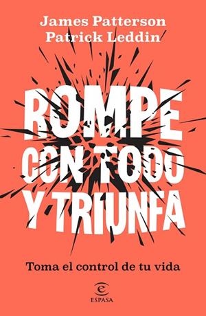 ROMPE CON TODO Y TRIUNFA | 9788467083392 | PATTERSON, JAMES/LEDDIN, PATRICK | Llibres Parcir | Llibreria Parcir | Llibreria online de Manresa | Comprar llibres en català i castellà online