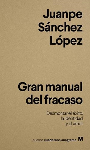 GRAN MANUAL DEL FRACASO | 9788433950833 | SÁNCHEZ LÓPEZ, JUANPE | Llibres Parcir | Librería Parcir | Librería online de Manresa | Comprar libros en catalán y castellano online