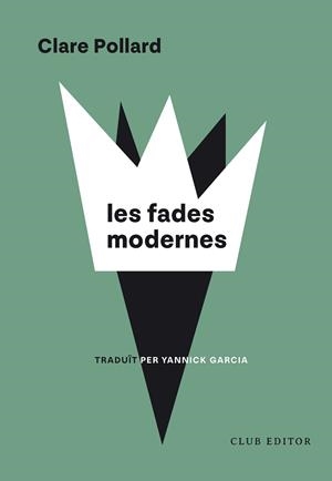 LES FADES MODERNES | 9788473294973 | POLLARD, CLARE | Llibres Parcir | Llibreria Parcir | Llibreria online de Manresa | Comprar llibres en català i castellà online