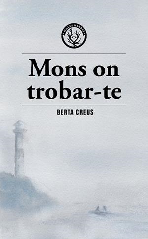 MONS ON TROBAR-TE | 9791399156973 | CREUS, BERTA | Llibres Parcir | Llibreria Parcir | Llibreria online de Manresa | Comprar llibres en català i castellà online