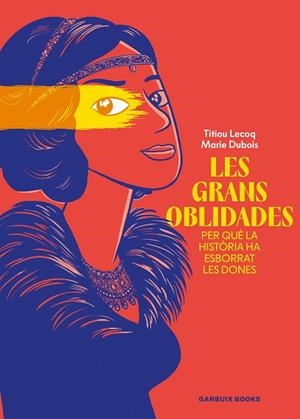 LES GRANS OBLIDADES | 9788419393807 | LECOQ, TITIOU/DUBOIS, MARIE | Llibres Parcir | Llibreria Parcir | Llibreria online de Manresa | Comprar llibres en català i castellà online