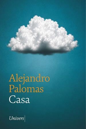CASA | 9788419721778 | PALOMAS PUBILL, ALEJANDRO | Llibres Parcir | Librería Parcir | Librería online de Manresa | Comprar libros en catalán y castellano online