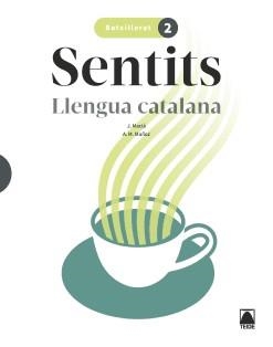 SENTITS. LLENGUA CATALANA 2 BATXILLERAT | 9788430754120 | MACIÀ GUILA, JAUME / MUÑOZ MORATA, ANNA MARIA | Llibres Parcir | Llibreria Parcir | Llibreria online de Manresa | Comprar llibres en català i castellà online