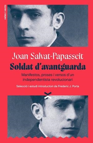 SOLDAT D'AVANTGUARDA | 9791399251715 | SALVAT-PAPASSEIT, JOAN/PORTA, FREDERIC J. | Llibres Parcir | Llibreria Parcir | Llibreria online de Manresa | Comprar llibres en català i castellà online