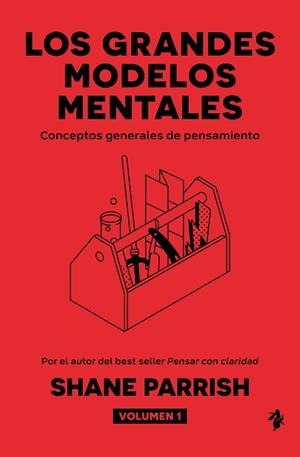 LOS GRANDES MODELOS MENTALES, VOLUMEN 1 | 9791387936396 | PARRISH, SHANE | Llibres Parcir | Librería Parcir | Librería online de Manresa | Comprar libros en catalán y castellano online