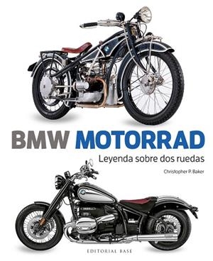 BMW MOTORRAD. LEYENDA SOBRE DOS RUEDAS | 9788410043930 | P. BAKER, CHRISTOPHER | Llibres Parcir | Llibreria Parcir | Llibreria online de Manresa | Comprar llibres en català i castellà online