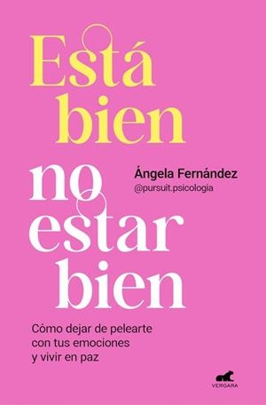ESTÁ BIEN NO ESTAR BIEN | 9788418620768 | FERNÁNDEZ (@PURSUIT.PSICOLOGIA), ÁNGELA | Llibres Parcir | Llibreria Parcir | Llibreria online de Manresa | Comprar llibres en català i castellà online