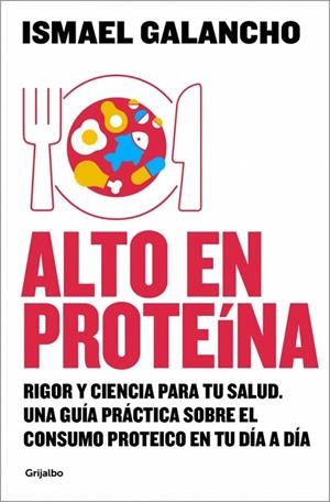 ALTO EN PROTEÍNA | 9788425374135 | GALANCHO, ISMAEL | Llibres Parcir | Librería Parcir | Librería online de Manresa | Comprar libros en catalán y castellano online