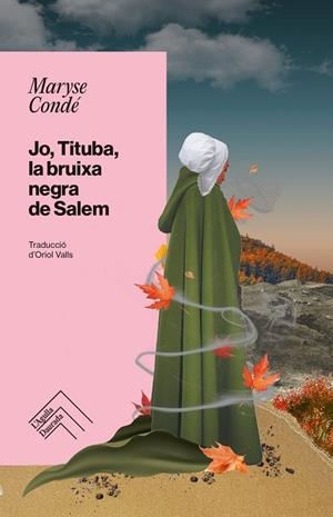JO, TITUBA, LA BRUIXA NEGRA DE SALEM | 9788419515261 | CONDE, MARYSE | Llibres Parcir | Llibreria Parcir | Llibreria online de Manresa | Comprar llibres en català i castellà online