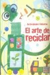 EL ARTE DE RECICLAR | 9781409515913 | BONE, EMILY | Llibres Parcir | Llibreria Parcir | Llibreria online de Manresa | Comprar llibres en català i castellà online