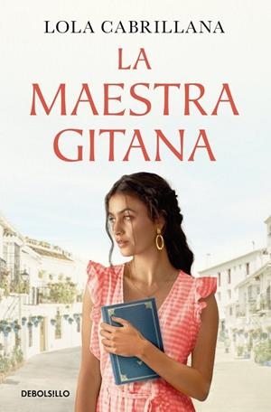 LA MAESTRA GITANA | 9788466381925 | CABRILLANA, LOLA | Llibres Parcir | Llibreria Parcir | Llibreria online de Manresa | Comprar llibres en català i castellà online