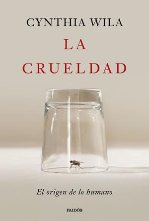 LA CRUELDAD | 9788449344763 | WILA, CYNTHIA | Llibres Parcir | Librería Parcir | Librería online de Manresa | Comprar libros en catalán y castellano online