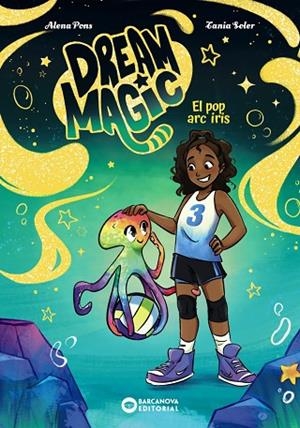 DREAM MAGIC.EL POP ARC IRIS | 9788448967550 | PONS, ALENA | Llibres Parcir | Llibreria Parcir | Llibreria online de Manresa | Comprar llibres en català i castellà online