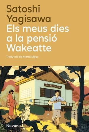 ELS MEUS DIES A LA PENSIÓ WAKEATTE | 9788410180932 | YAGISAWA, SATOSHI | Llibres Parcir | Llibreria Parcir | Llibreria online de Manresa | Comprar llibres en català i castellà online