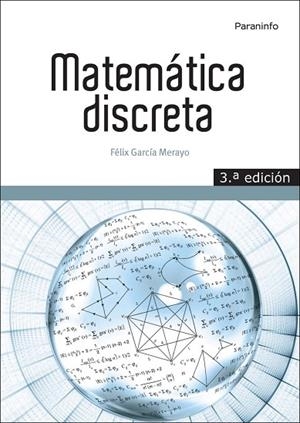 MATEMÁTICA DISCRETA. 3ª ED. | 9788428335683 | GARCÍA MERAYO, FELIX | Llibres Parcir | Llibreria Parcir | Llibreria online de Manresa | Comprar llibres en català i castellà online