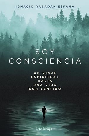 SOY CONSCIENCIA | 9791387667788 | RABADÁN ESPAÑA, IGNACIO | Llibres Parcir | Llibreria Parcir | Llibreria online de Manresa | Comprar llibres en català i castellà online