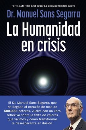 LA HUMANIDAD EN CRISIS | 9788408325062 | DR. MANUEL SANS SEGARRA | Llibres Parcir | Llibreria Parcir | Llibreria online de Manresa | Comprar llibres en català i castellà online