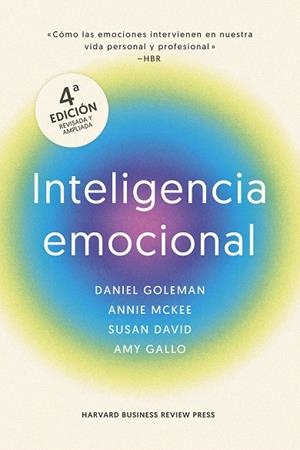 INTELIGENCIA EMOCIONAL, 4ª EDICIÓN AMPLIADA | 9788410121607 | GOLEMAN, DANIEL/MARKMAN, ART/MCKEE, ANNIE/DAVID, SUSAN/HARVARD BUSINESS REVIEW | Llibres Parcir | Llibreria Parcir | Llibreria online de Manresa | Comprar llibres en català i castellà online