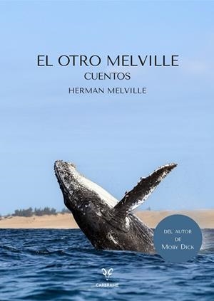EL OTRO MELVILLE | 9791399115901 | MELVILLE, HERMAN | Llibres Parcir | Llibreria Parcir | Llibreria online de Manresa | Comprar llibres en català i castellà online
