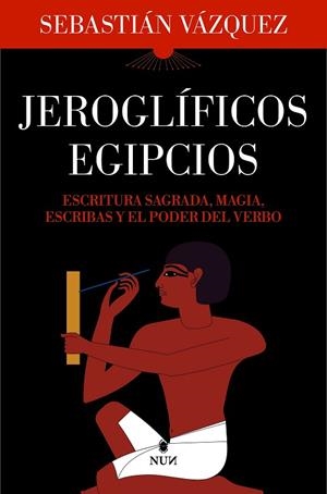 JEROGLÍFICOS EGIPCIOS | 9788410199040 | SEBASTIÁN VÁZQUEZ | Llibres Parcir | Llibreria Parcir | Llibreria online de Manresa | Comprar llibres en català i castellà online