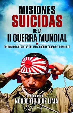 MISIONES SUICIDAS DE LA II GUERRA MUNDIAL | 9791388075407 | NORBERTO RUIZ LIMA | Llibres Parcir | Llibreria Parcir | Llibreria online de Manresa | Comprar llibres en català i castellà online