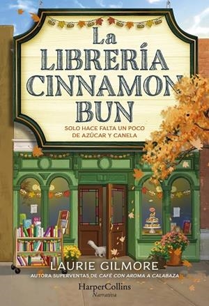 LA LIBRERÍA CINNAMON BUN | 9788419809728 | GILMORE, LAURIE | Llibres Parcir | Llibreria Parcir | Llibreria online de Manresa | Comprar llibres en català i castellà online