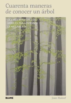 CUARENTA MANERAS DE CONOCER UN ÁRBOL | 9791388023651 | MALOOF, JOAN | Llibres Parcir | Llibreria Parcir | Llibreria online de Manresa | Comprar llibres en català i castellà online