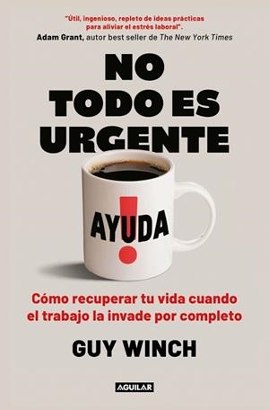 NO TODO ES URGENTE | 9788403525122 | WINCH, GUY | Llibres Parcir | Llibreria Parcir | Llibreria online de Manresa | Comprar llibres en català i castellà online