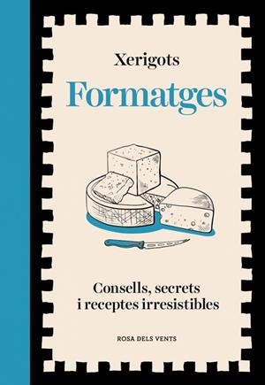 FORMATGES | 9791387653811 | XERIGOTS | Llibres Parcir | Llibreria Parcir | Llibreria online de Manresa | Comprar llibres en català i castellà online