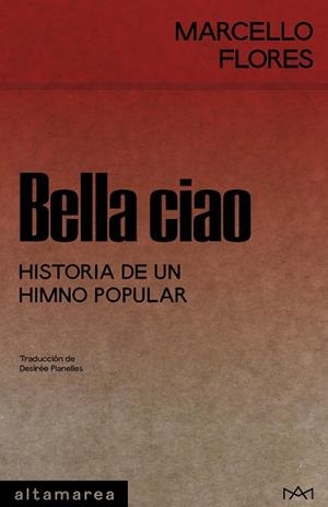 BELLA CIAO | 9788410435292 | FLORES, MARCELLO | Llibres Parcir | Llibreria Parcir | Llibreria online de Manresa | Comprar llibres en català i castellà online