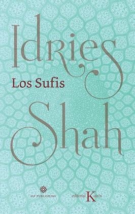 LOS SUFIS NUEVA TRADUCCIÓN | 9788499887630 | SHAH, IDRIES | Llibres Parcir | Llibreria Parcir | Llibreria online de Manresa | Comprar llibres en català i castellà online