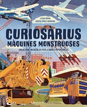 CURIOSÀRIUS. MÀQUINES MONSTRUOSES | 9788410417632 | RIERA, LUCAS | Llibres Parcir | Librería Parcir | Librería online de Manresa | Comprar libros en catalán y castellano online