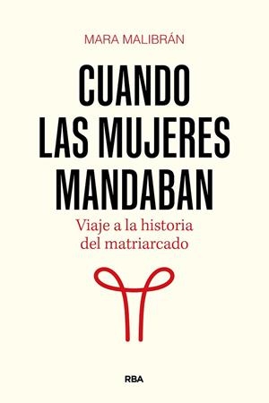 CUANDO LAS MUJERES MANDABAN | 9788411326322 | MALIBRÁN, MARA | Llibres Parcir | Llibreria Parcir | Llibreria online de Manresa | Comprar llibres en català i castellà online