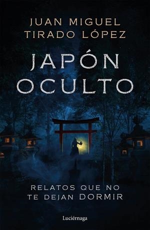 JAPÓN OCULTO | 9791387667863 | TIRADO LÓPEZ, JUAN MIGUEL | Llibres Parcir | Llibreria Parcir | Llibreria online de Manresa | Comprar llibres en català i castellà online