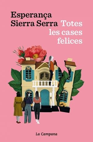 TOTES LES CASES FELICES | 9791387564339 | SIERRA SERRA, ESPERANÇA | Llibres Parcir | Librería Parcir | Librería online de Manresa | Comprar libros en catalán y castellano online
