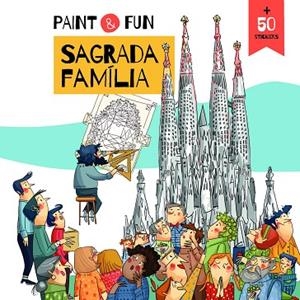 PAINT AND FUN. SAGRADA FAMÍLIA | 9791388106002 | PAINT AND FUN. SAGRADA FAMÍLIA | Llibres Parcir | Librería Parcir | Librería online de Manresa | Comprar libros en catalán y castellano online