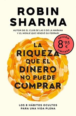 LA RIQUEZA QUE EL DINERO NO PUEDE COMPRAR (EDICIÓN LIMITADA · VERANO) | 9788466381093 | SHARMA, ROBIN | Llibres Parcir | Llibreria Parcir | Llibreria online de Manresa | Comprar llibres en català i castellà online