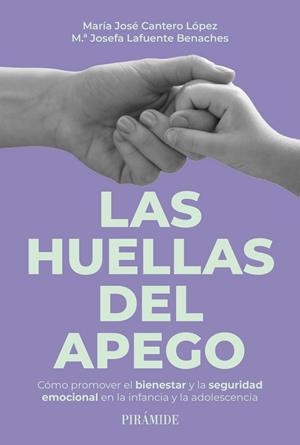 LAS HUELLAS DEL APEGO | 9788436851816 | LAFUENTE BENACHES, MARÍA JOSEFA/CANTERO LÓPEZ, MARÍA JOSÉ | Llibres Parcir | Librería Parcir | Librería online de Manresa | Comprar libros en catalán y castellano online