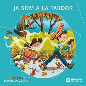JA SOM A LA TARDOR | 9788448969233 | BALDÓ, ESTEL/GIL, ROSA/SOLIVA, MARIA | Llibres Parcir | Llibreria Parcir | Llibreria online de Manresa | Comprar llibres en català i castellà online