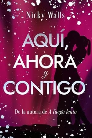AQUÍ, AHORA Y CONTIGO | 9788419831873 | WALLS, NICKY | Llibres Parcir | Llibreria Parcir | Llibreria online de Manresa | Comprar llibres en català i castellà online