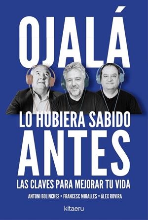 OJALÁ LO HUBIERA SABIDO ANTES | 9788410428515 | ROVIRA, ÁLEX/MIRALLES, FRANCESC/BOLINCHES, ANTONI | Llibres Parcir | Llibreria Parcir | Llibreria online de Manresa | Comprar llibres en català i castellà online