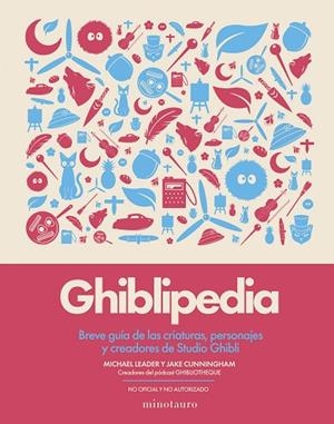 GHIBLIPEDIA | 9788445022405 | CUNNINGHAM, JAKE/LEADER, MICHAEL | Llibres Parcir | Librería Parcir | Librería online de Manresa | Comprar libros en catalán y castellano online
