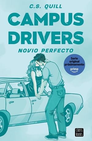 CAMPUS DRIVERS 2. NOVIO PERFECTO | 9788408326144 | QUILL, C. S. | Llibres Parcir | Llibreria Parcir | Llibreria online de Manresa | Comprar llibres en català i castellà online